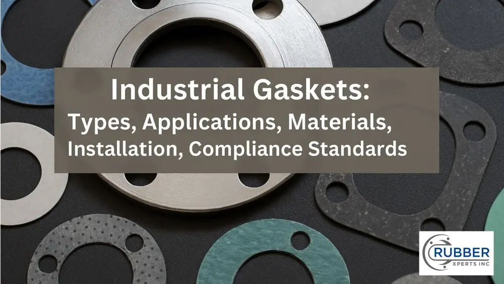 Overview of industrial gaskets including types, applications, materials, installation methods, and compliance standards