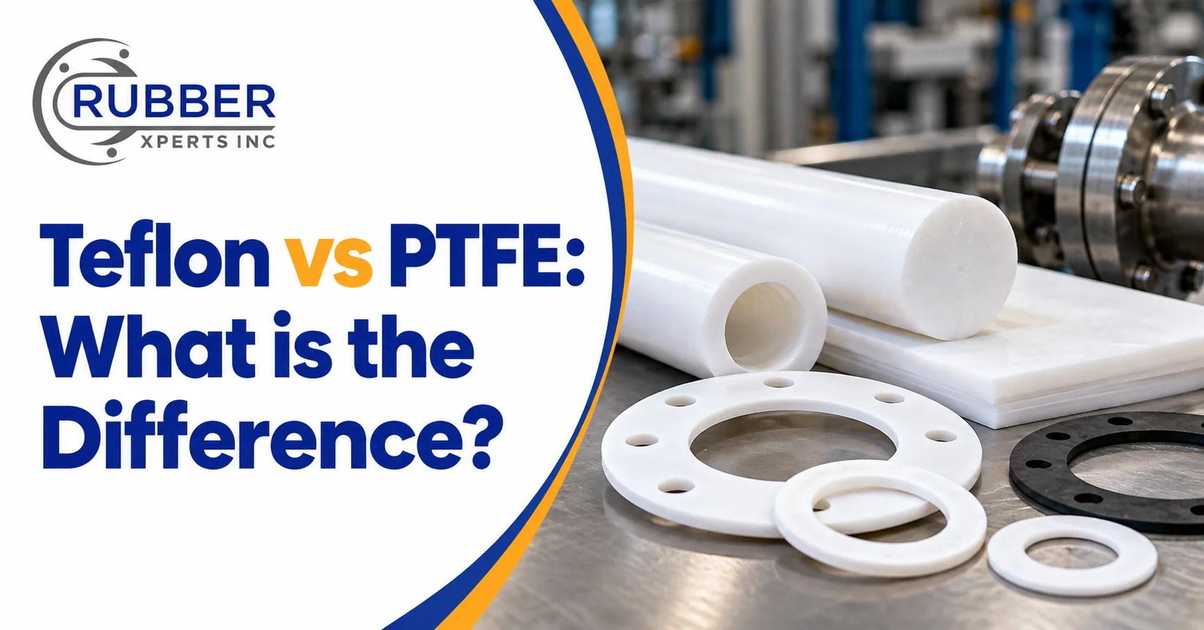 PTFE rods, sheets and gasket rings illustrating the difference between Teflon and PTFE